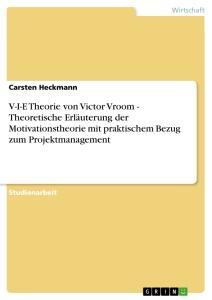 Cover: 9783656562511 | V-I-E Theorie von Victor Vroom - Theoretische Erläuterung der...