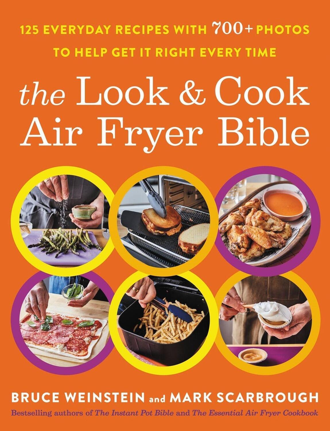 Cover: 9780316520003 | The Look and Cook Air Fryer Bible | Bruce Weinstein (u. a.) | Buch