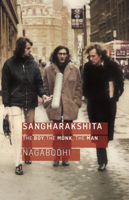 Cover: 9781911407973 | Sangharakshita | The Boy, the Monk, the Man | Nagabodhi | Taschenbuch