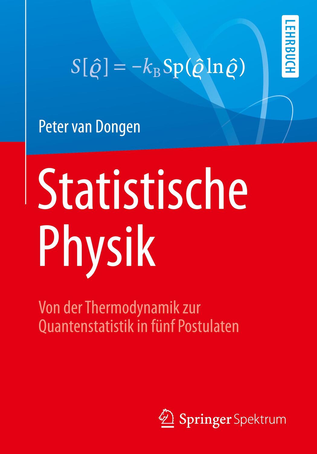 Cover: 9783662554999 | Statistische Physik | Peter van Dongen | Taschenbuch | Paperback