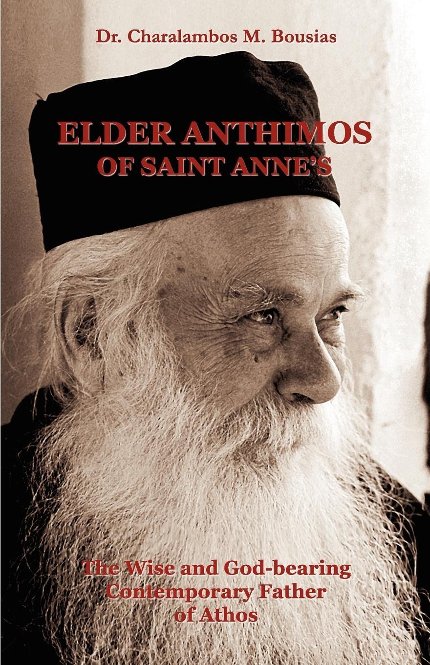 Cover: 9789461904706 | Elder Anthimos Of Saint Anne's | Charalambos M. Bousias | Taschenbuch