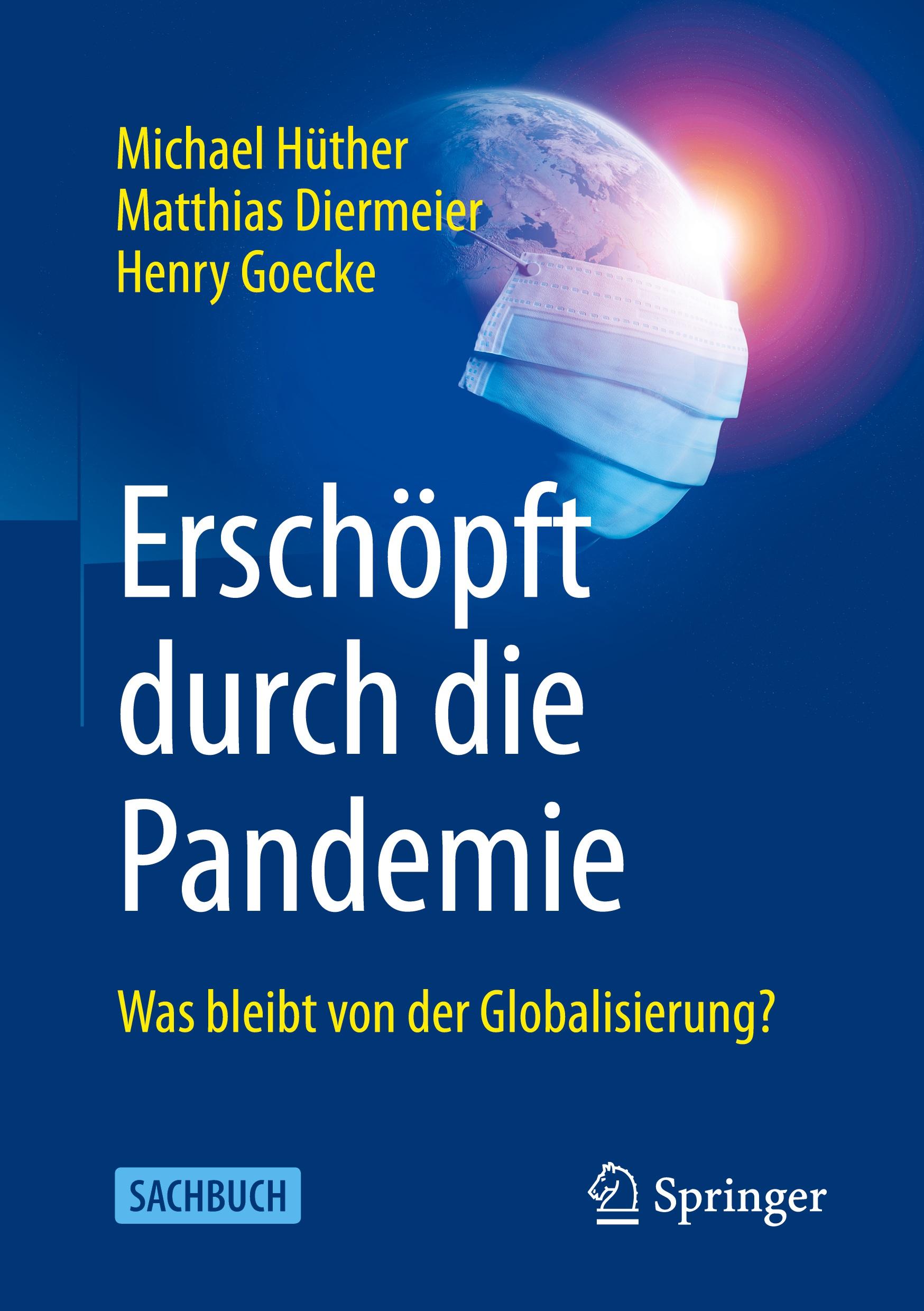 Cover: 9783658343446 | Erschöpft durch die Pandemie | Was bleibt von der Globalisierung? | XI