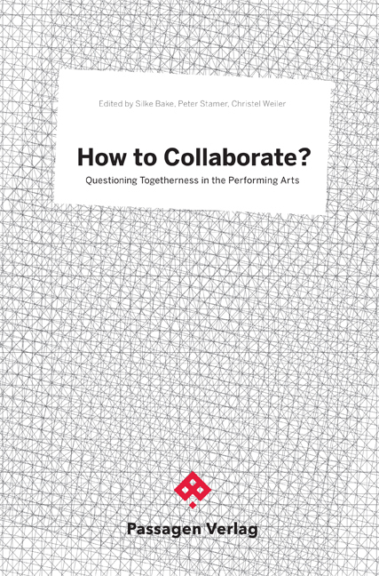 Cover: 9783709201725 | How to Collaborate? | Questioning Togetherness in the Performing Arts