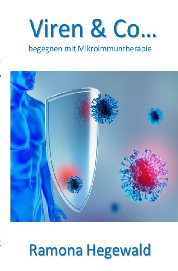 Cover: 9783754930823 | Viren & Co... begegnen mit Mikroimmuntherapie | Ramona Hegewald | Buch