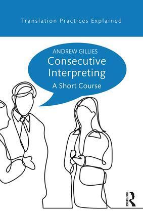 Cover: 9781138123243 | Consecutive Interpreting | A Short Course | Andrew Gillies | Buch