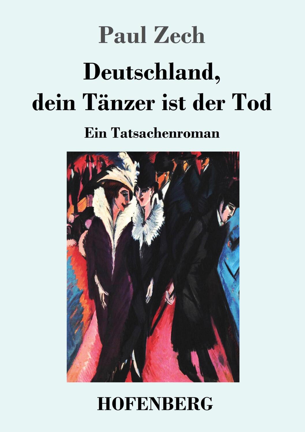 Cover: 9783743725966 | Deutschland, dein Tänzer ist der Tod | Ein Tatsachenroman | Paul Zech