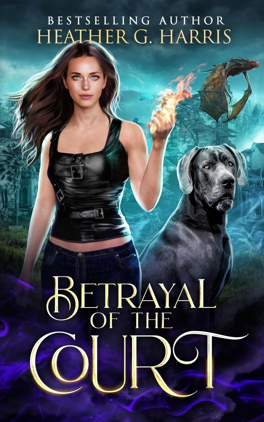 Cover: 9781915384287 | Betrayal of the Court | An Urban Fantasy Novel | Heather G. Harris