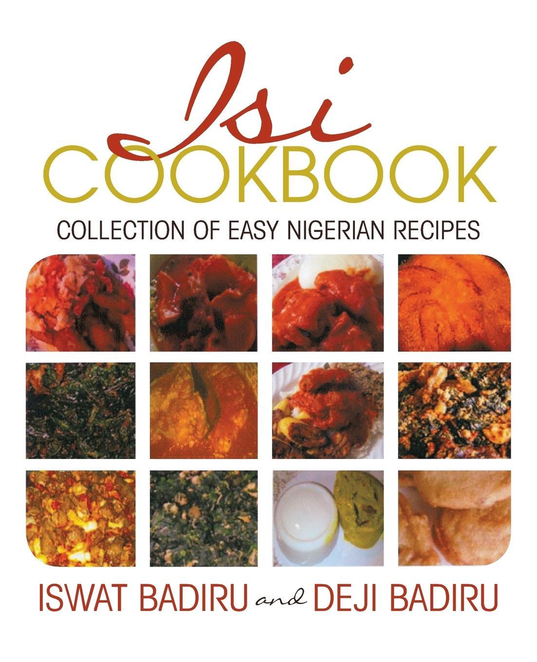 Cover: 9781475976700 | Isi Cookbook | Collection of Easy Nigerian Recipes | Iswat Badiru