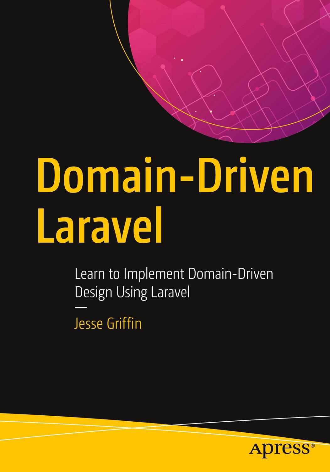Cover: 9781484260227 | Domain-Driven Laravel: Learn to Implement Domain-Driven Design...