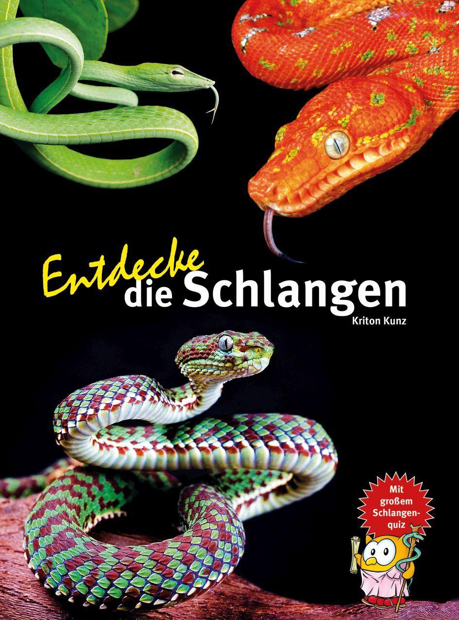 Cover: 9783866593022 | Entdecke die Schlangen | Kriton Kunz | Buch | 64 S. | Deutsch | 2017