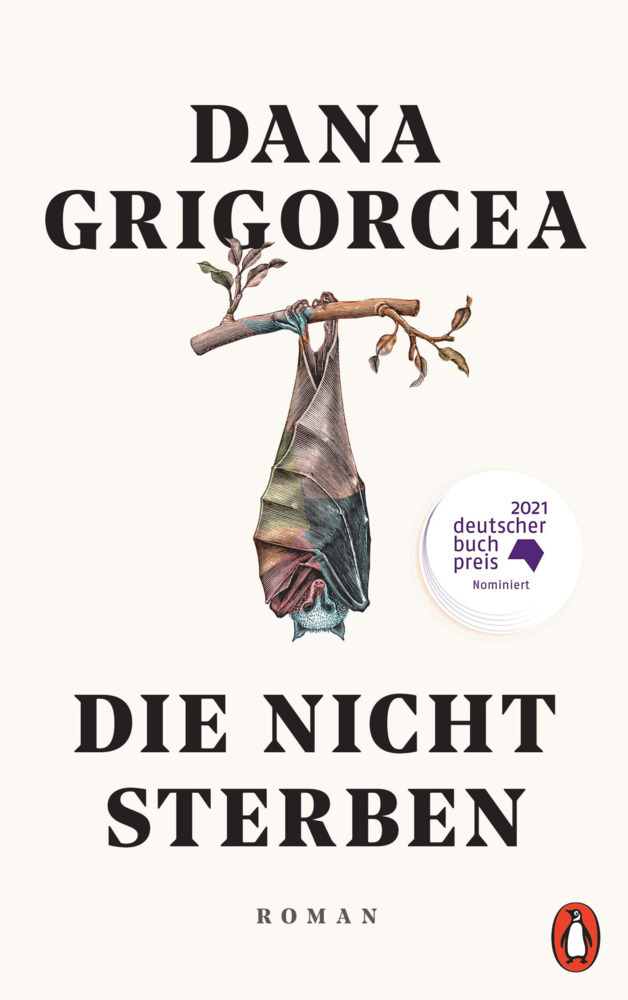 Cover: 9783328601531 | Die nicht sterben | Roman | Dana Grigorcea | Buch | 272 S. | Deutsch