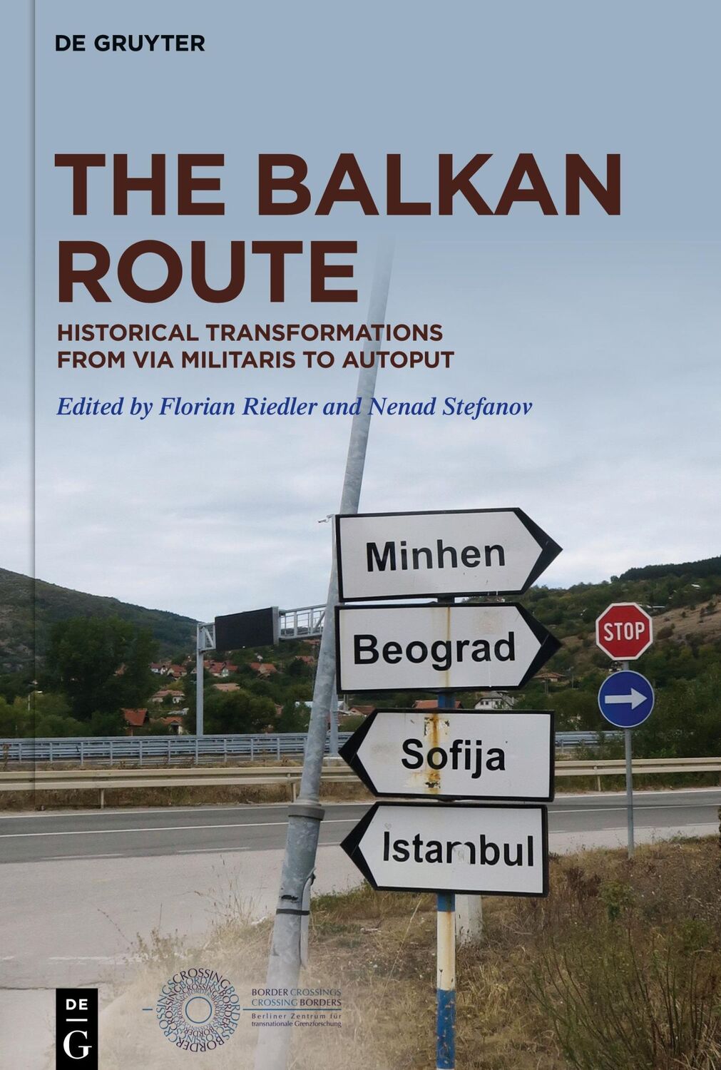 Cover: 9783110616828 | The Balkan Route | Florian Riedler (u. a.) | Buch | X | Englisch