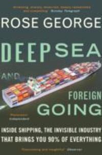 Cover: 9781846272998 | Deep Sea and Foreign Going | Rose George | Taschenbuch | 308 S. | 2014