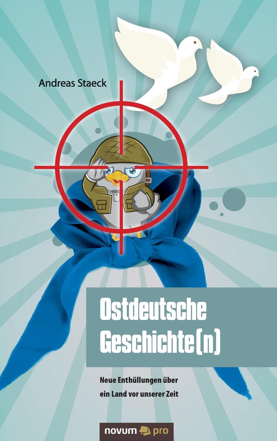 Cover: 9783990484029 | Ostdeutsche Geschichte(n) | Andreas Staeck | Taschenbuch | Novum