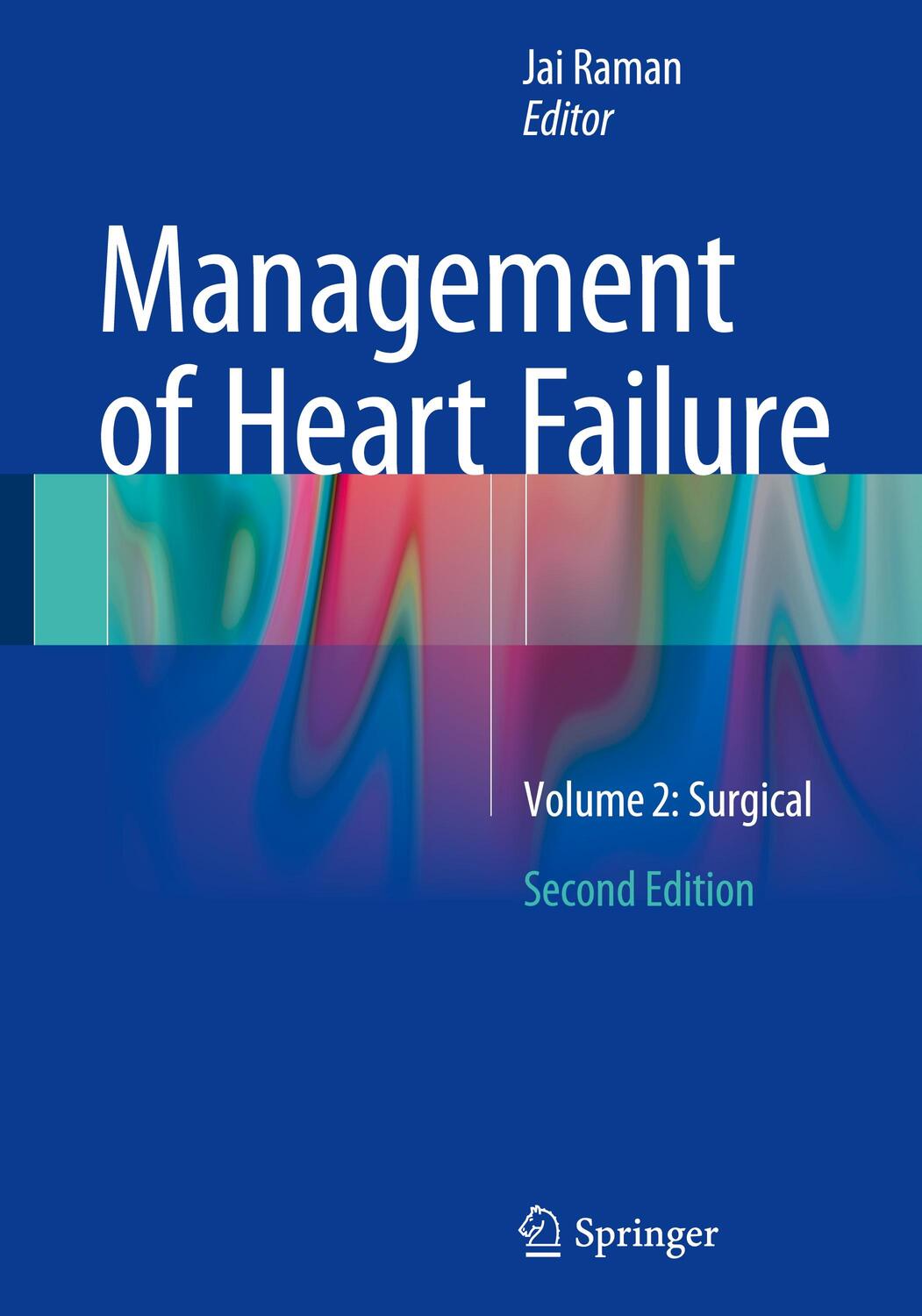 Cover: 9781447142782 | Management of Heart Failure | Volume 2: Surgical | Jai Raman | Buch