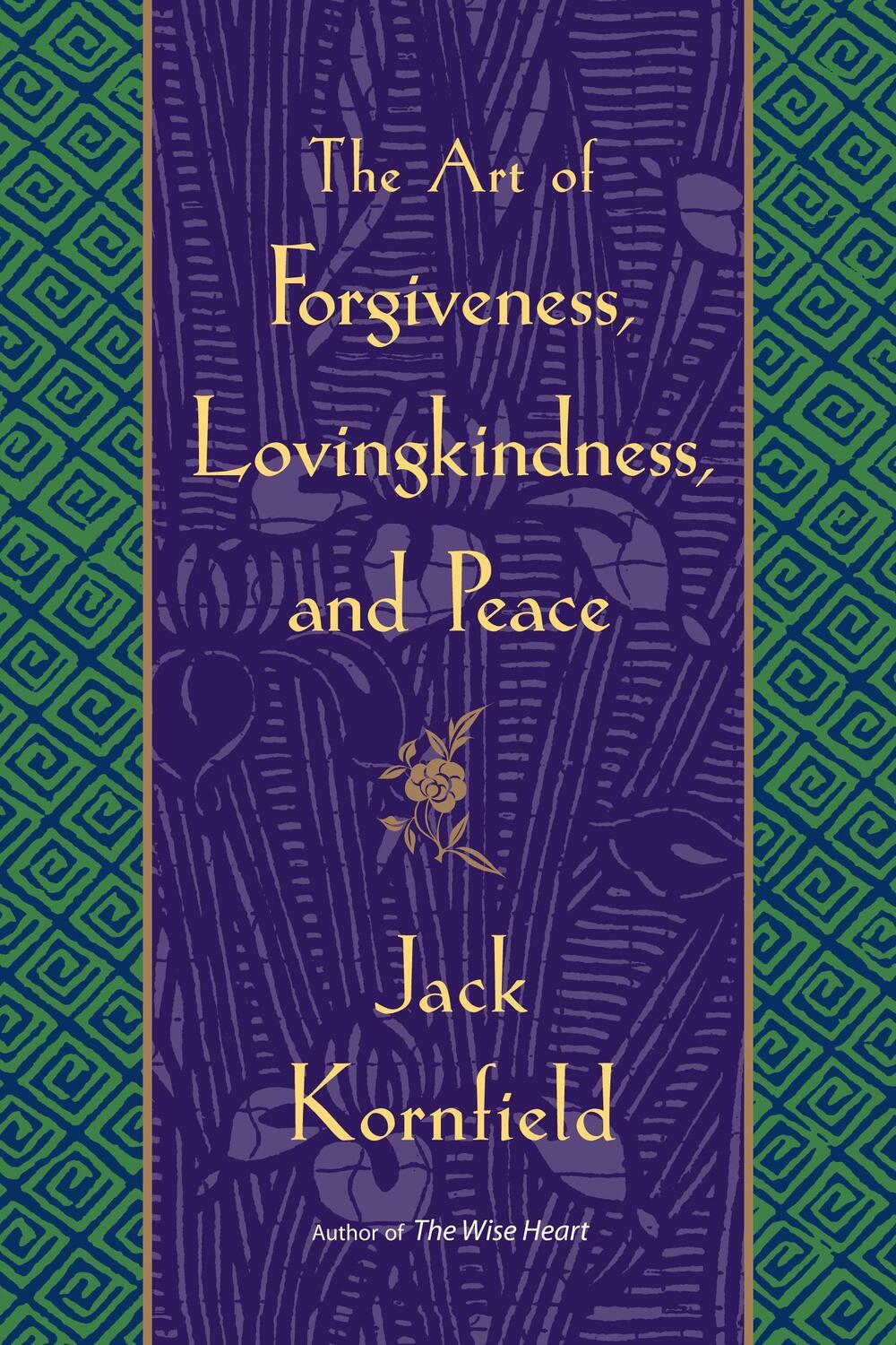 Cover: 9780553381191 | The Art of Forgiveness, Lovingkindness, and Peace | Jack Kornfield