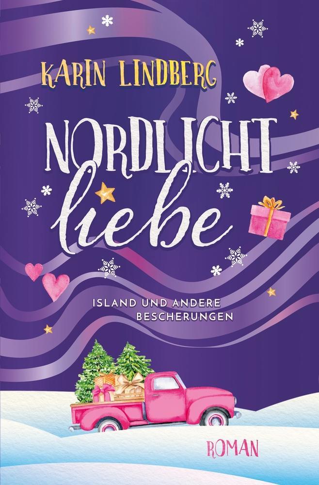 Cover: 9783754655337 | Nordlichtliebe | Island und andere Bescherungen | Karin Lindberg