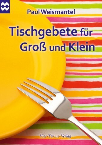 Cover: 9783896805508 | Tischgebete für Groß und Klein | Münsterschwarzacher Geschenkheft