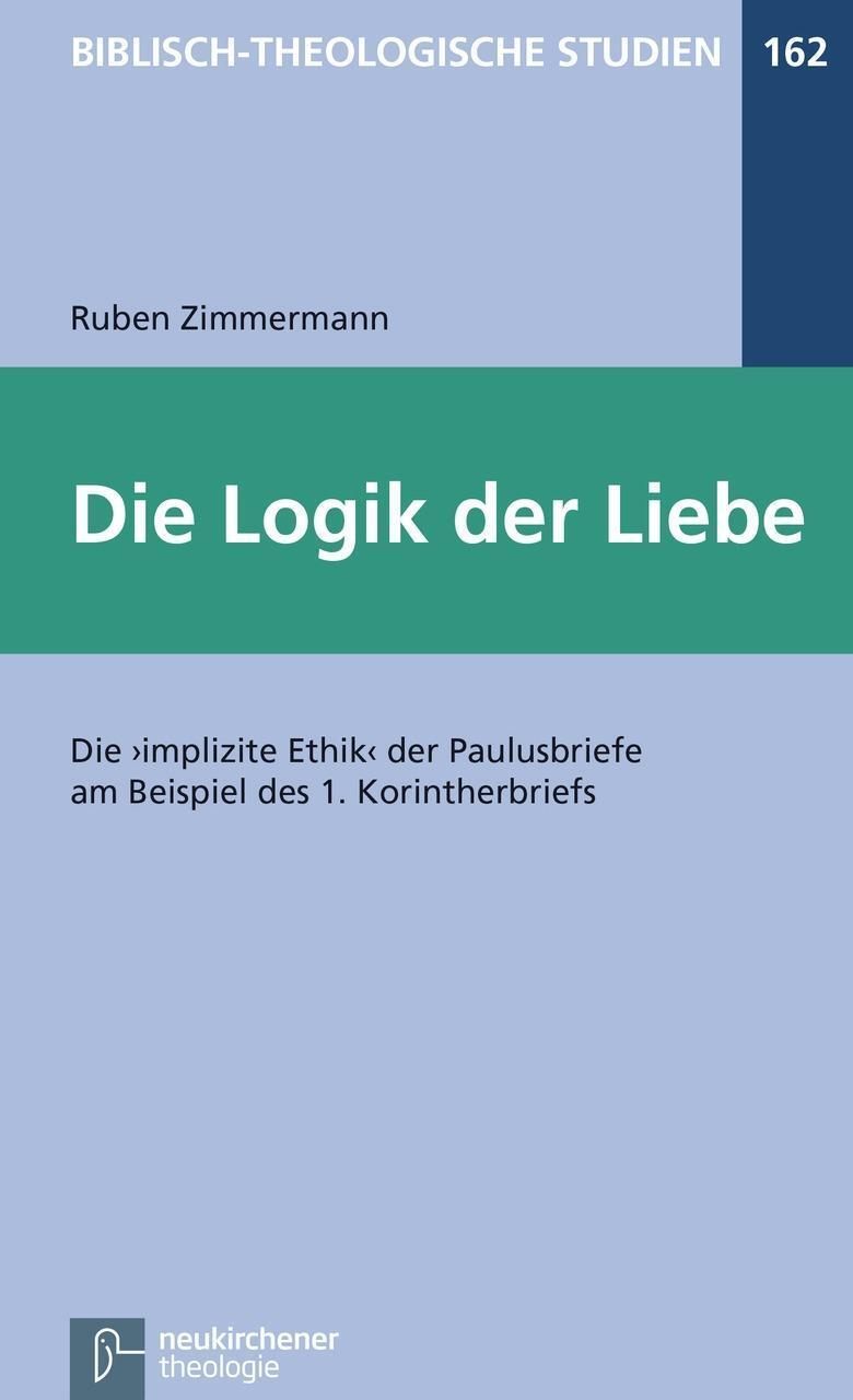 Cover: 9783788729936 | Die Logik der Liebe | Ruben Zimmermann | Taschenbuch | 350 S. | 2016