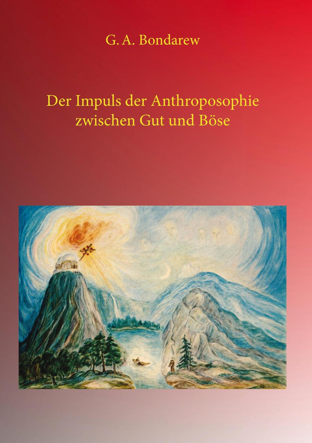 Cover: 9783754344552 | Der Impuls der Anthroposophie zwischen Gut und Böse | G. A. Bondarew
