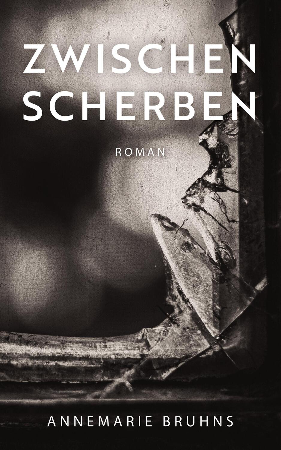 Cover: 9783969668870 | Zwischen Scherben | Annemarie Bruhns | Taschenbuch | Deutsch | 2022