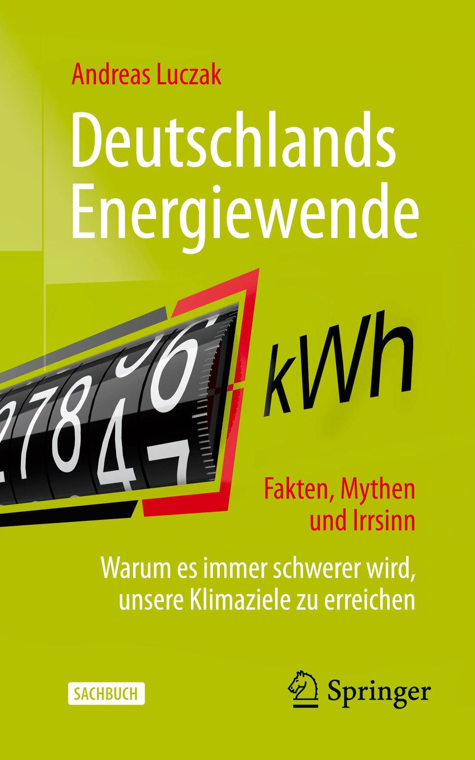 Cover: 9783658450076 | Deutschlands Energiewende ¿ Fakten, Mythen und Irrsinn | Luczak | Buch