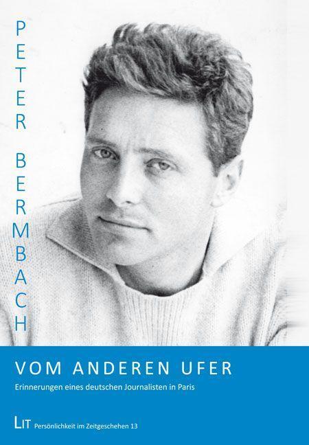 Cover: 9783643913562 | Vom anderen Ufer | Erinnerungen eines deutschen Journalisten in Paris