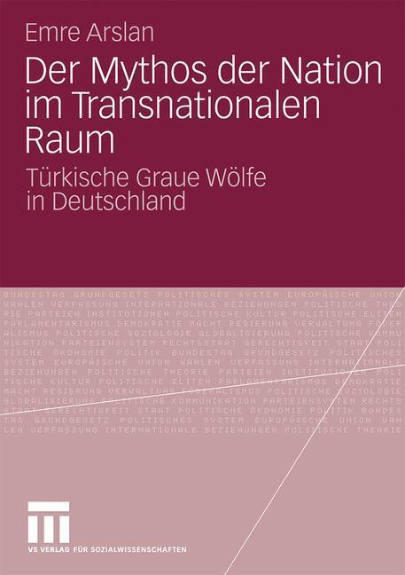 Cover: 9783531168661 | Der Mythos der Nation im Transnationalen Raum | Emre Arslan | Buch