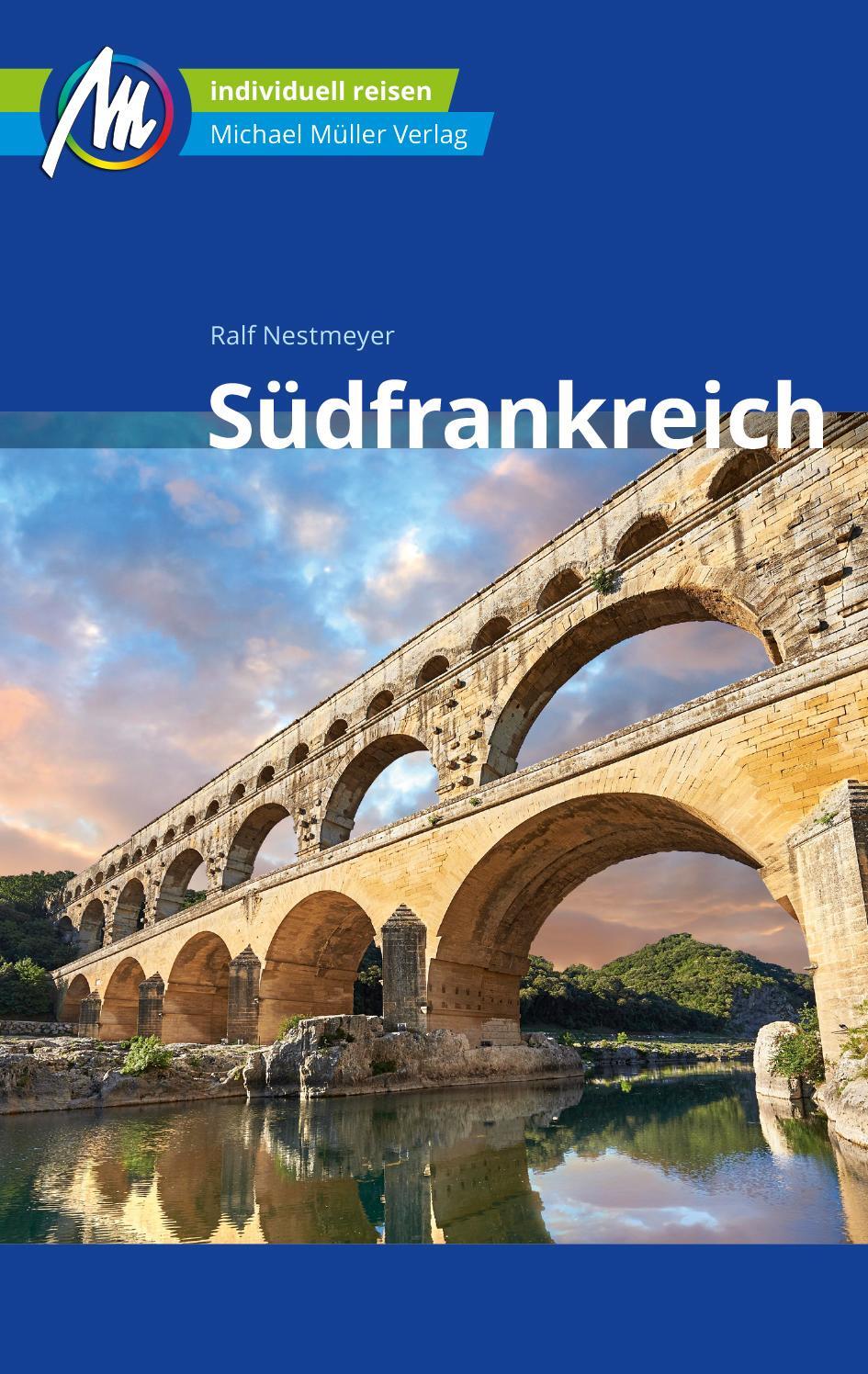 Cover: 9783956549779 | Südfrankreich Reiseführer Michael Müller Verlag | Ralf Nestmeyer
