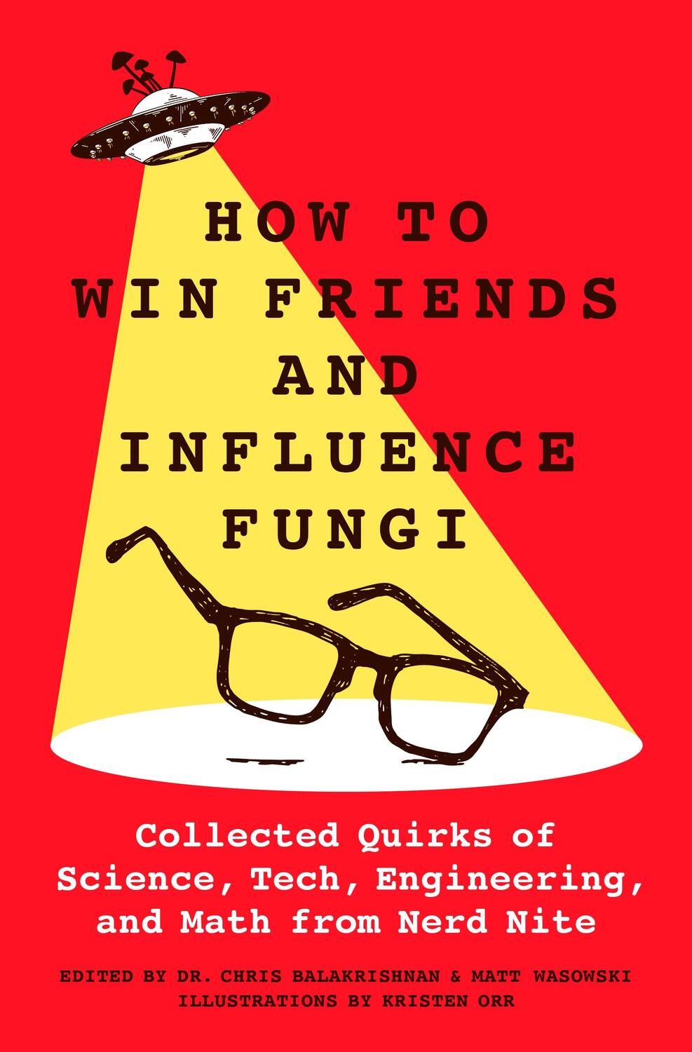 Autor: 9781250288349 | How to Win Friends and Influence Fungi | Chris Balakrishnan | Buch