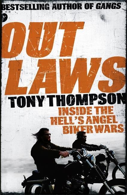 Cover: 9781444716627 | Thompson, T: Outlaws: Inside the Hell's Angel Biker Wars | Thompson