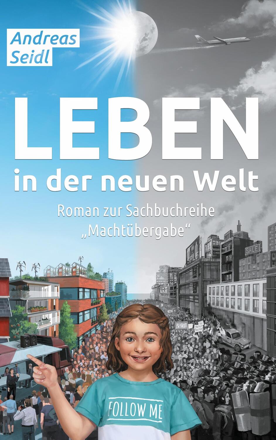 Cover: 9783758323430 | Leben in der neuen Welt | Andreas Seidl | Taschenbuch | Paperback