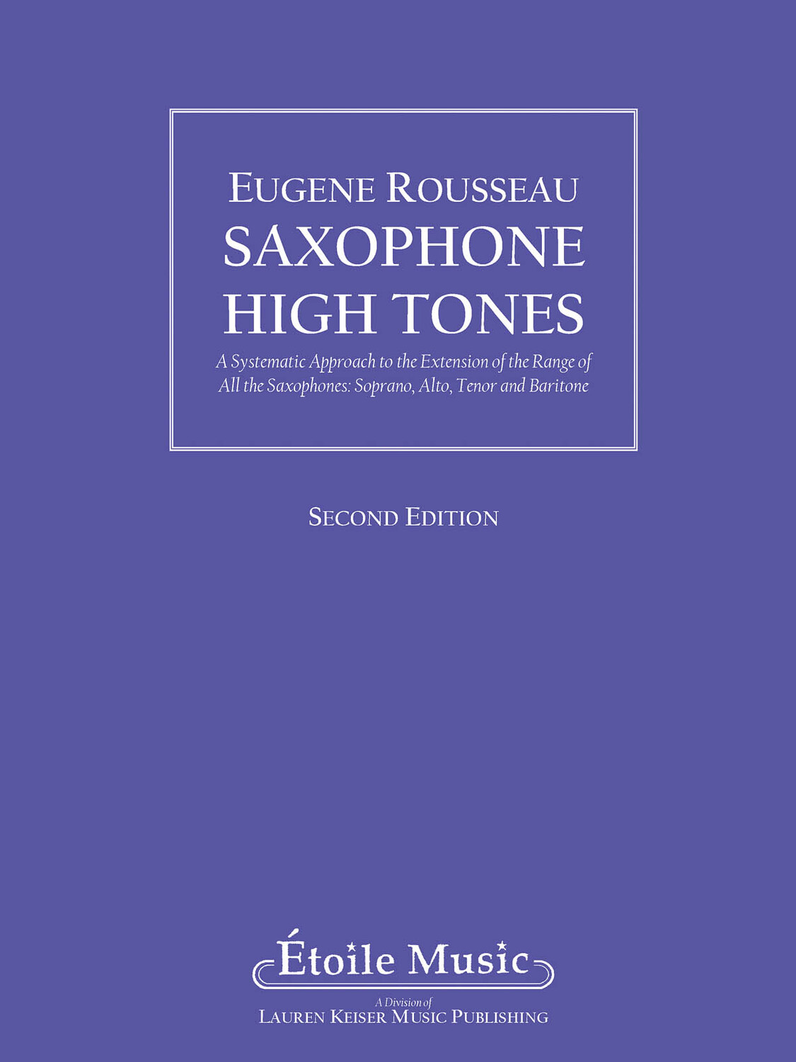 Cover: 884088287627 | Saxophone High Tones | Eugene Rousseau | LKM Music | Buch | 1978