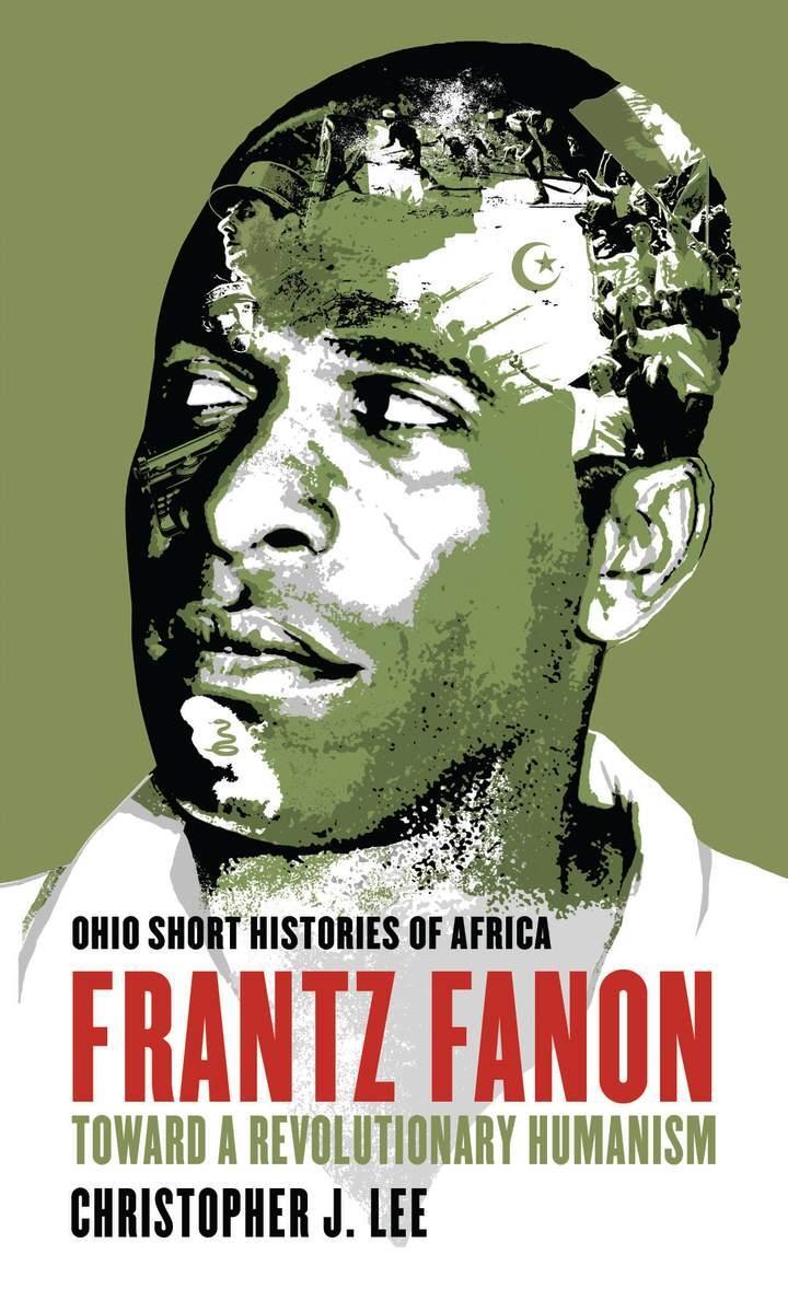 Cover: 9780821421741 | Frantz Fanon | Toward a Revolutionary Humanism | Christopher J. Lee
