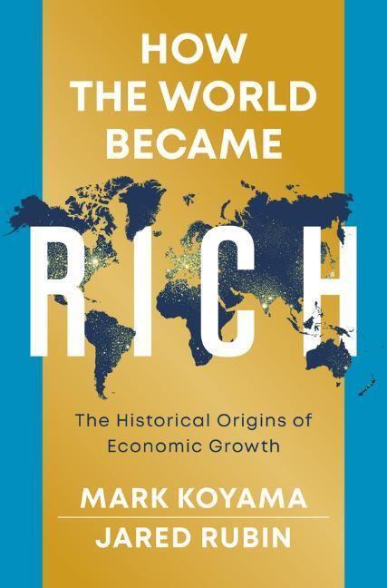 Cover: 9781509540235 | How the World Became Rich: The Historical Origins of Economic Growth