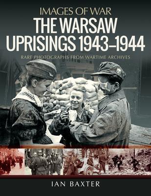 Cover: 9781526799913 | The Warsaw Uprisings, 1943-1944 | Ian Baxter | Taschenbuch | Englisch