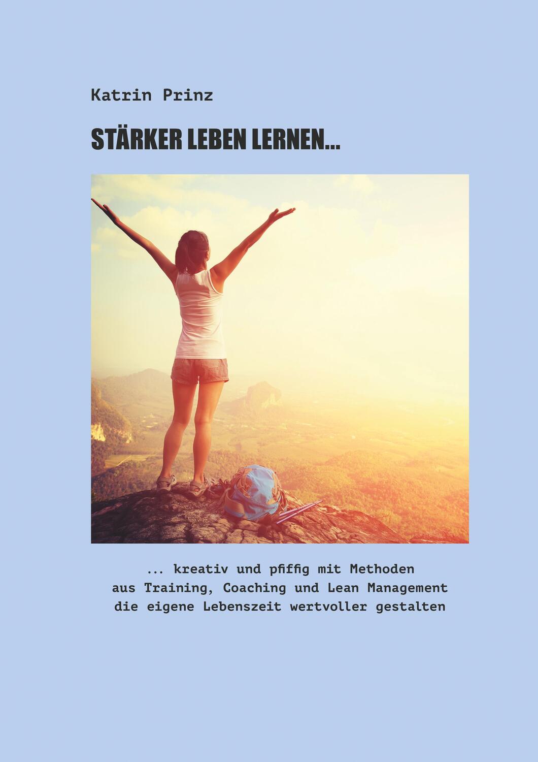 Cover: 9783746990088 | Stärker Leben Lernen... | Katrin Prinz | Taschenbuch | Paperback