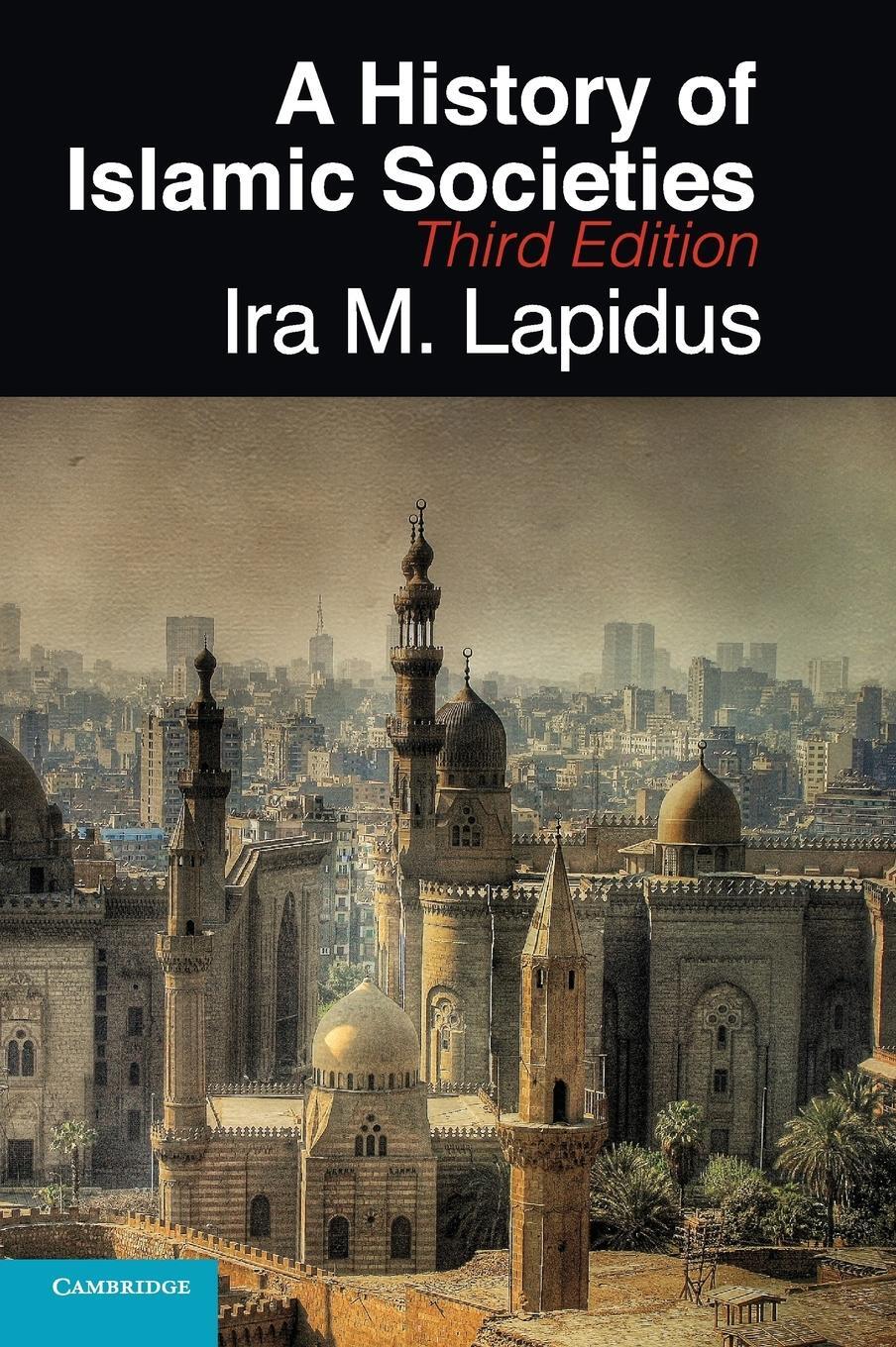 Cover: 9780521514309 | A History of Islamic Societies | Ira M. Lapidus | Buch | Englisch