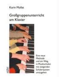 Cover: 9783899270174 | Großgruppenunterricht am Klavier | Karin Mollat | Taschenbuch | 2009
