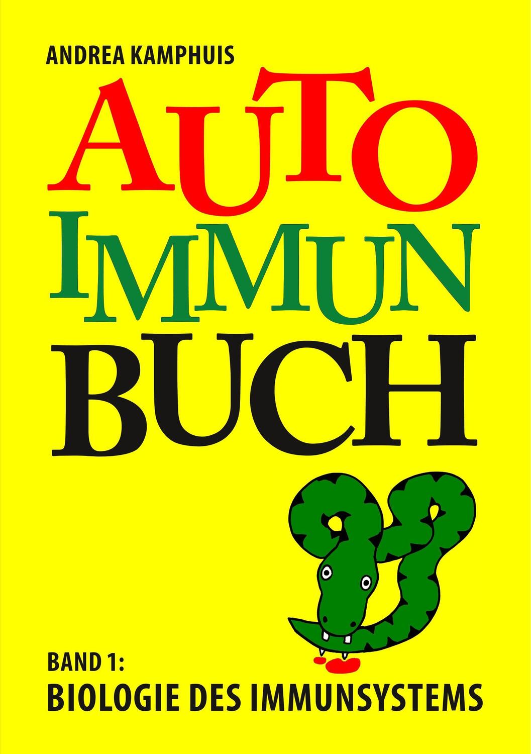 Cover: 9783752830682 | Das Autoimmunbuch, Band 1 | Biologie des Immunsystems | Kamphuis