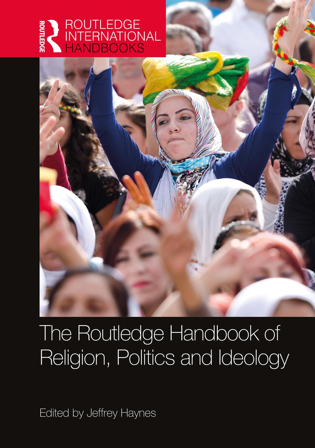 Cover: 9780367692445 | The Routledge Handbook of Religion, Politics and Ideology | Haynes