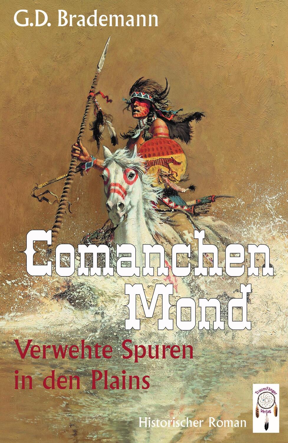 Cover: 9783941485884 | Comanchen Mond Band 3 | Verwehte Spuren in den Plains | Brademann
