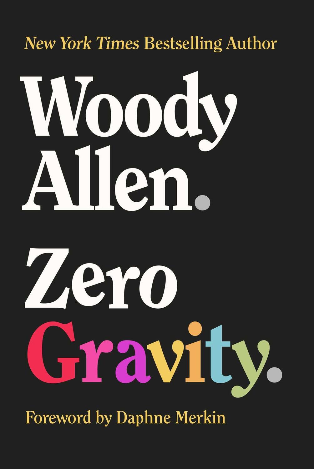 Cover: 9781956763294 | Zero Gravity | Woody Allen | Buch | Gebunden | Englisch | 2022