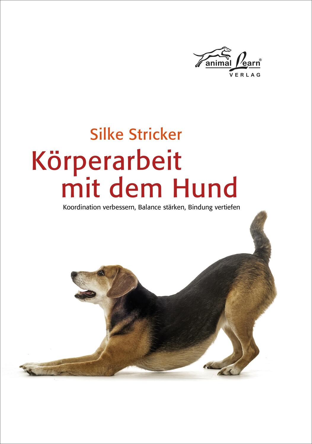 Cover: 9783936188752 | Körperarbeit mit dem Hund | Silke Stricker | Buch | 168 S. | Deutsch
