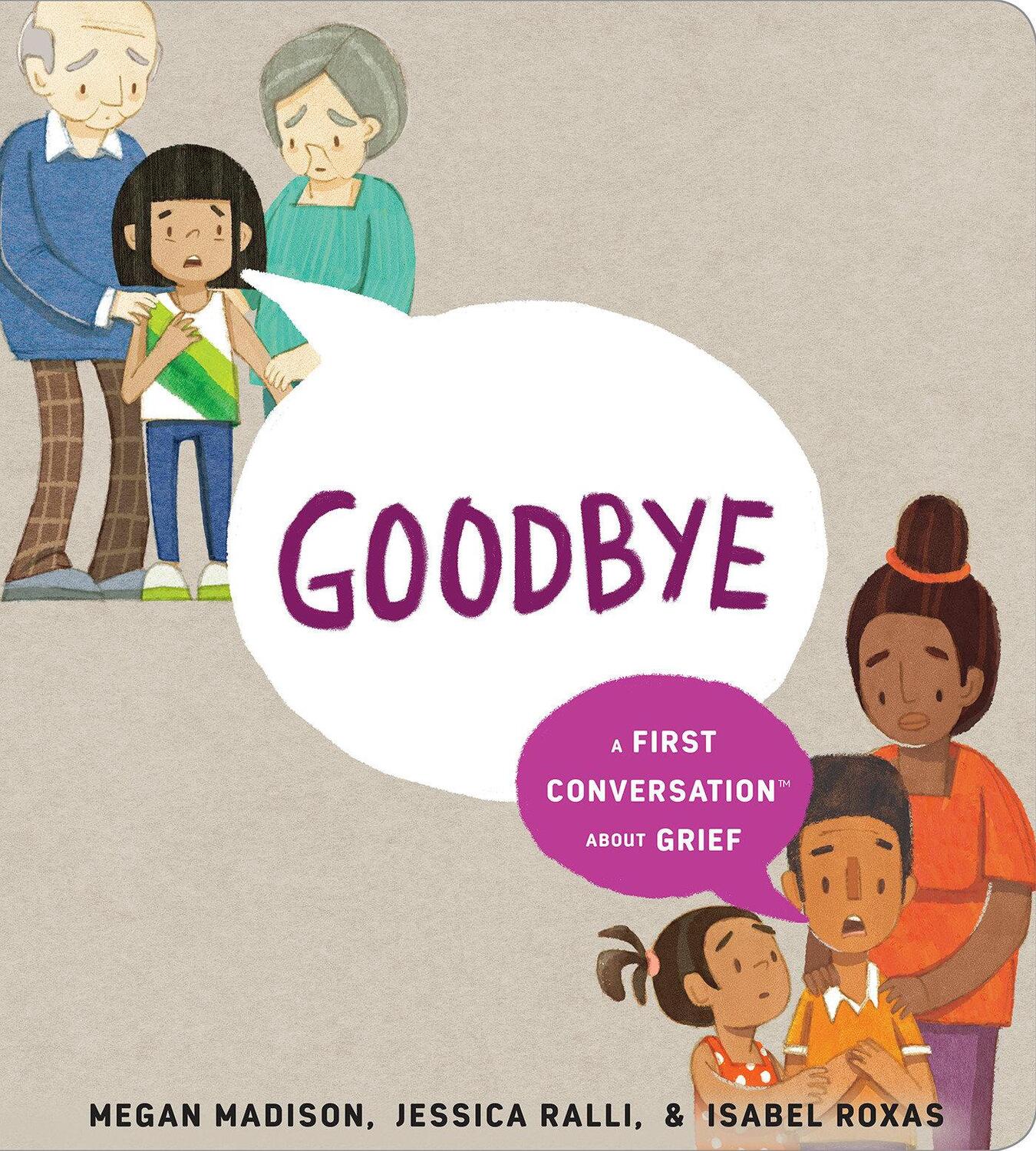 Cover: 9780593520987 | Goodbye: A First Conversation about Grief | Megan Madison (u. a.)