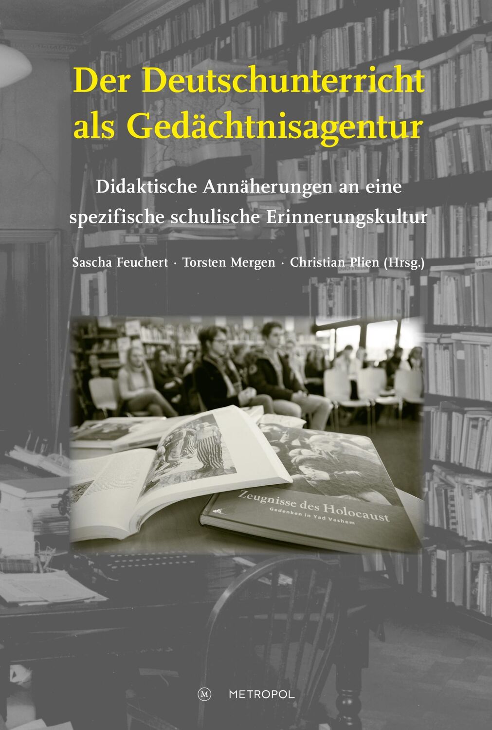 Cover: 9783863317478 | Der Deutschunterricht als Gedächtnisagentur | Sascha Feuchert (u. a.)