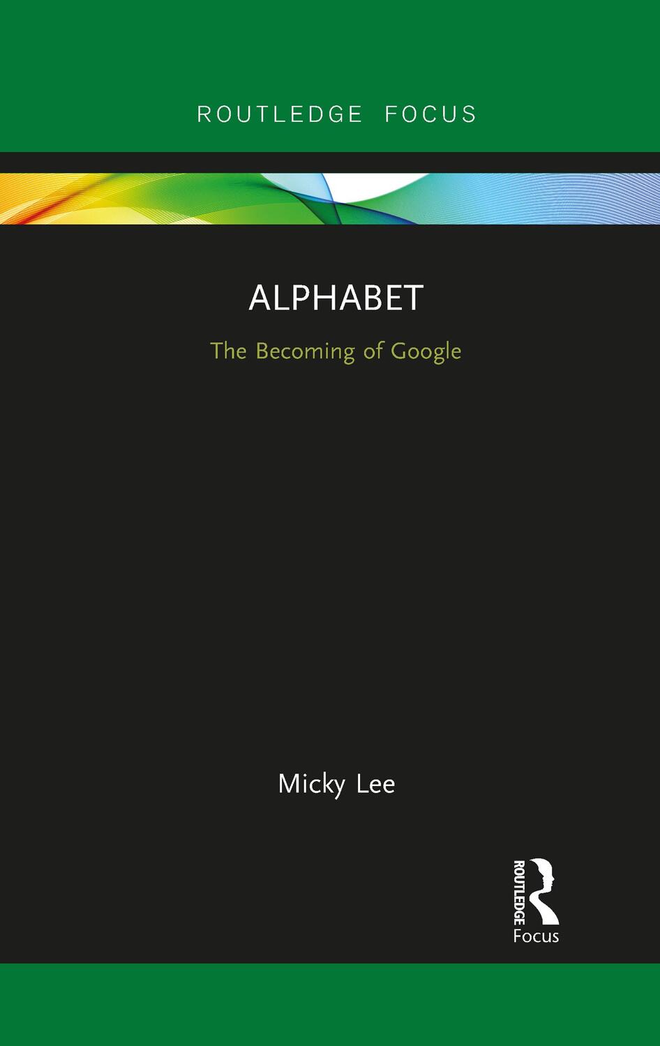 Cover: 9781032092591 | Alphabet | The Becoming of Google | Micky Lee | Taschenbuch | Englisch