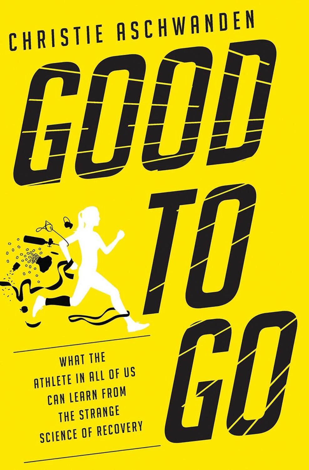 Cover: 9780393254334 | Good to Go: What the Athlete in All of Us Can Learn from the...