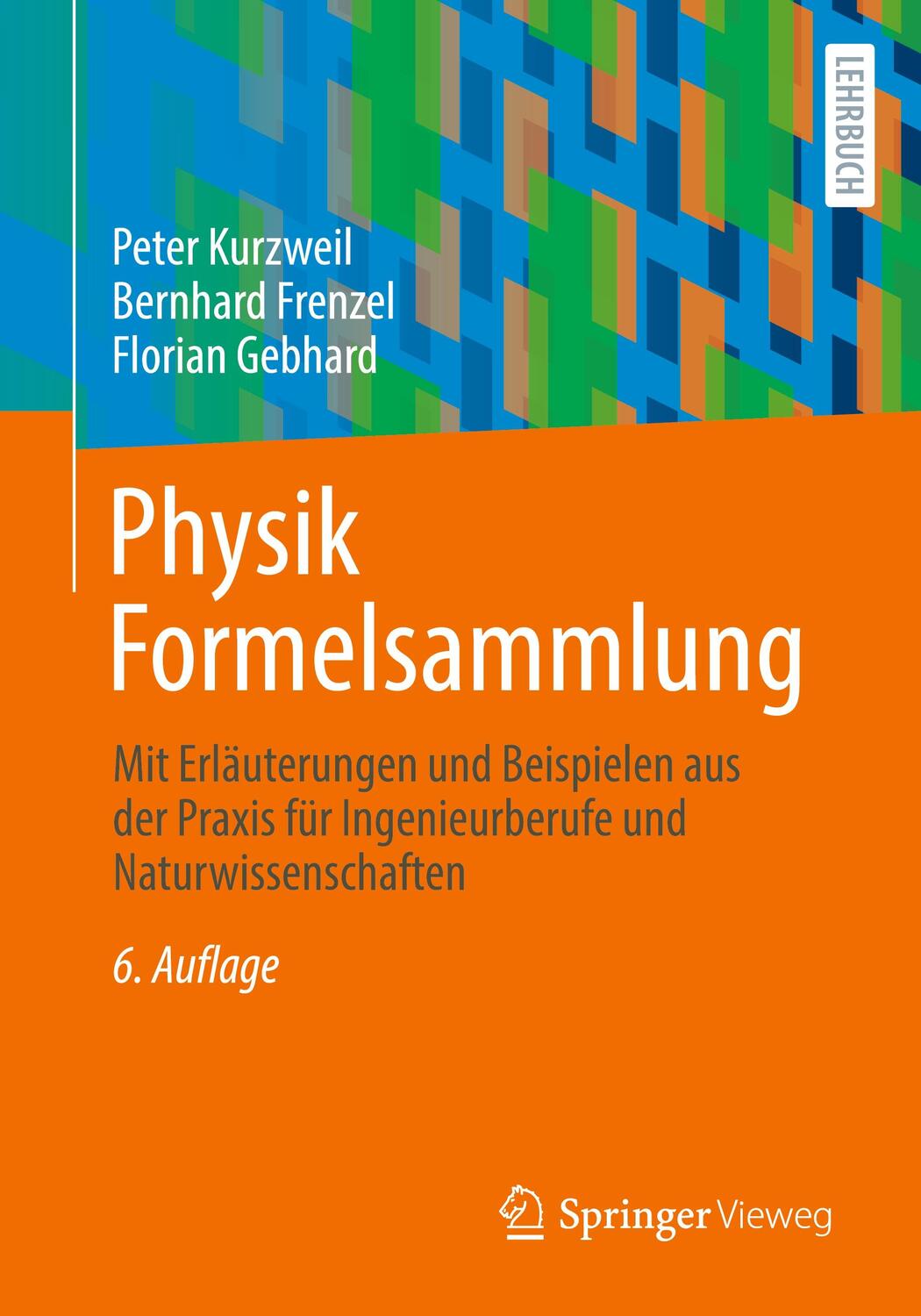 Cover: 9783658454906 | Physik Formelsammlung | Peter Kurzweil (u. a.) | Taschenbuch | vi