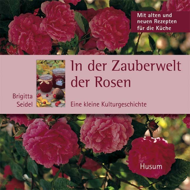 Cover: 9783898762946 | In der Zauberwelt der Rosen | Brigitta Seidel | Taschenbuch | 96 S.